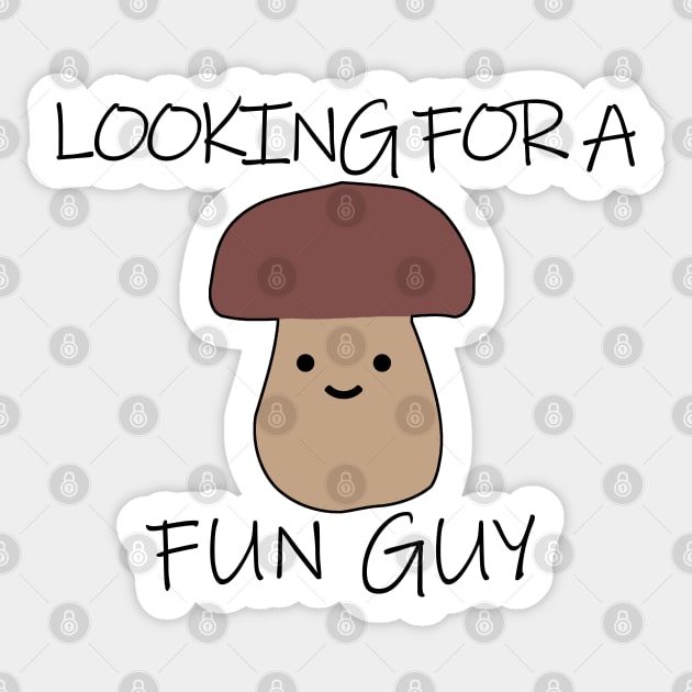 LOOKING FOR A FUN GUY Pun Sticker by Decamega